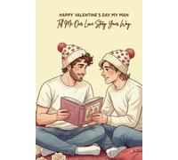 Happy Valentine’s Day, My Man: A Guided Valentine Love Story Journal for Gay Couples