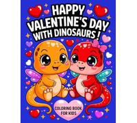 Happy Valentine’s Day With Dinosaurs!: Coloring Book for Kids