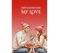 Happy Valentine’s Week, My Love: A Journal Featuring Love Letters For Each Day Of Valentine Week