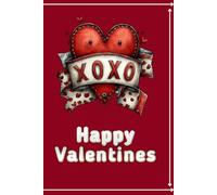 Happy Valentine’s: XOXO - A Love-Filled Journal for Sweet Notes & Special Moments