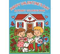 Happy Valentine's Day Alphabet Coloring Book: A Sweet & Loving A-Z Valentine Adventure