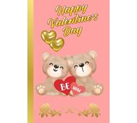 HAPPY VALENTINE'S DAY: CHERISH EVERY MOMENT;A VALENTINE'S DAY JOURNAL. LINED PAPER NOTEBOOK. 120 PAGES, 6X9.
