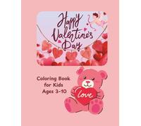 Happy Valentine's Day: Coloring Book for Kids
