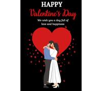 Happy Valentine's Day: Heartfelt Valentine’s Day Wishes and Messages for Your Special Someone | Celebrate Love with Unique Valentine’s Day Ideas and Romantic Gestures
