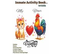 Happy Valentine's Day: Inmate Activity Book - Love & Miss You Themes | Over 60 Activities | Jail & Prison Facility Friendly | Includes Special Message | Perfect for Gifts & Holidays (6x9)