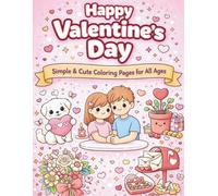 Happy Valentine's Day: Simple & Cute Coloring Pages for All Ages