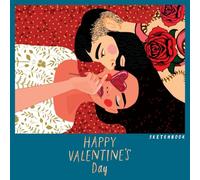 Happy Valentines Day Sketchbook: A Large Square Sketchbook with Blank and White Paper - 100 Pages ( 8.25" x 8.25" ) for Drawing, Sketching, Painting and Recording Creative Ideas.