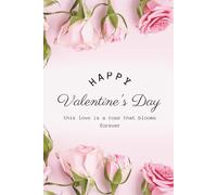 Happy Valentine's Day: Valentine’s Day Notebook - Cute Love Journal for Notes & Writing