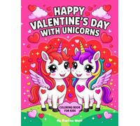 Happy Valentine's Day With Unicorns: Coloring Book For Kids