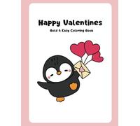 Happy Valentines Easy & Bold Coloring Book: Fun Valentines Coloring Pages for Adults and Children