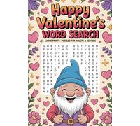 Happy Valentine's Word Search: 75 Fun & Easy Large Print Puzzles for Adults & Seniors | Valentine's Day Word Games with 900+ Love Words | Brain-Boosting Activity Book for Relaxation & Entertainment