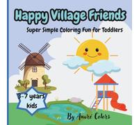 Happy Village Friends: Super Simple Coloring Fun for Toddlers