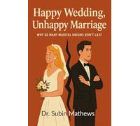 Happy Wedding, Unhappy Marriage: An Honest Look at Why Marriages Fall Apart Today