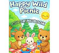 Happy Wild Picnic: Cute Animal Picnic Coloring Book for Kids Ages 3-6 | Fun and Easy Forest Animals Coloring Pages for Toddlers and Preschoolers: ... Simple, Bold, Big Designs for Boys and Girls