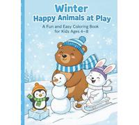 Happy Winter Animals at Play: A Fun and Easy Coloring Book for Kids Ages 4-8