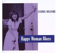 Lucinda Williams - Happy Woman Blues