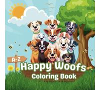 Happy Woofs: An Alphabet Dog Coloring Book