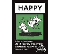 Happy: Word Searches, Crossword and Sudoku Puzzles with Easy to Read Print about Happy, Happiness, Joyfulness and More | 6x9 inches | 120 Pages | 60 ... Leisure Times | Perfect for Seniors and Teens