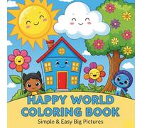 Happy World Coloring Book for Kids: Simple & Easy Big Pictures: Fun Activity Book for Toddlers, Preschoolers & Ages 4, 5, 6, 7, 8 - 40 Pages