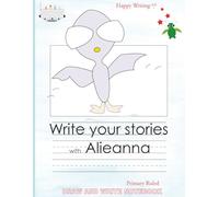 Happy Writing Draw & Write Notebook - Primary Ruled: AniToony Cartoon Collection - Alieanna