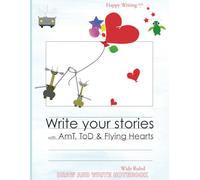 Happy Writing Draw & Write Notebook - Wide Ruled: AniToony Cartoon Collection - AmT, ToD & Flying Hearts