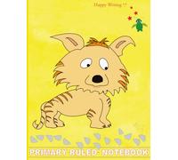 Happy Writing Primary Ruled Notebook: AniToony Cartoon Collection - BUNY & Dog