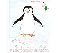 Happy Writing Primary Ruled Notebook: AniToony Cartoon Collection - Penguin