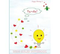 Happy Writing Wide Ruled Notebook: AniToony Cartoon Collection - A Bright Idea Ta-da!