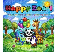 Happy Zoo 1 - Cute & Animal & Vocabulary Coloring Books
