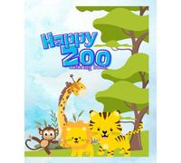 Happy Zoo Coloring Book: Color, Laugh, and Learn with Friendly Zoo Friend, Simple and Sweet Zoo Animals for Kids Ages 2-6