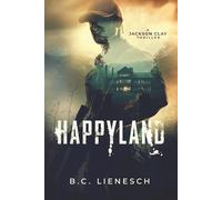 HappyLand (The Jackson Clay & Bear Beauchamp Series)