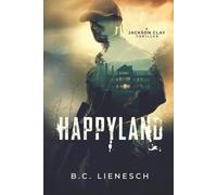 HappyLand (The Jackson Clay & Bear Beauchamp Series)