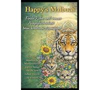 Happys Malbuch: Bunte Ideen für kleine und große Künstler - zum Entspannen, Ausmalen und Konzentrieren