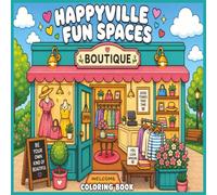 HAPPYVILLE FUN SPACES coloring book: coloring book for kids, teens and adults perfect for relaxing and spending downtime creatively. Makes a great gift for the artist in your life