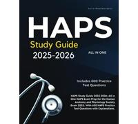 HAPS Study Guide 2025-2026: All-in-One HAPS Exam Prep for the Human Anatomy and Physiology Society Exam 2025. With 600 HAPS Practice Test Questions with Explanations