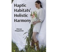 Haptic Habitats' Holistic Harmony: Utilizing sensory feedback to craft immersive environments for therapeutic purposes in various contexts