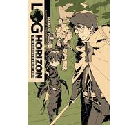 Hara, Kazuhiro - Log Horizon, Vol. 1 (light novel): The Beginning of Another World (LOG HORIZON LIGHT NOVEL SC)