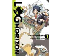 Hara, Kazuhiro - Log Horizon, Vol. 1 (manga): Volume 1 (LOG HORIZON GN)