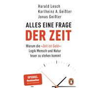 Harald Lesch Ka Alles eine Frage der Zeit: Warum die »Zeit ist Gel (Tapa blanda)