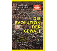 Harald Meller K Die Evolution der Gewalt: Warum wir Frieden wollen (Tapa blanda)