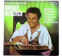 Harald Neukirch , Rundfunk-Sinfonieorchester Berlin , Heinz Fricke - Harald Neukirch , Rundfunk-Sinfonieorchester Berlin , Heinz Fricke - Ein Opernabend Mit Harald Neukirch - ETERNA - 8 25 685