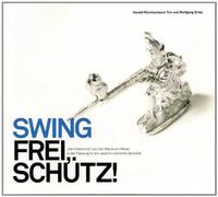 Harald Rüschenbaum Trio & Wolfgang Grieb - Swing Frei,Schütz!