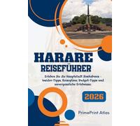 Harare Reiseführer 2026: Erleben Sie die Hauptstadt Simbabwes - Insider-Tipps, Reisepläne, Budget-Tipps und unvergessliche Erlebnisse.