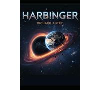 Harbinger: A mysterious comet is a harbinger of a deadly danger approaching from space