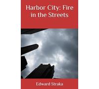 Harbor City: Fire in the Streets
