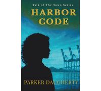 Harbor Code: A Talk of The Town Novel