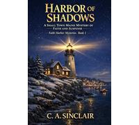 Harbor of Shadows: A Small Town, Maine Mystery of Faith and Suspense: 1 (Faith Harbor Mysteries)