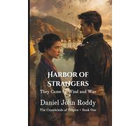 Harbor of Strangers: They Came by Wind and War (The Crosswinds of Empire)