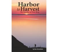 Harbor to Harvest: The Families of Peter Berg