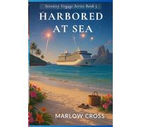 Harbored at Sea (The Serenity Voyage Series)